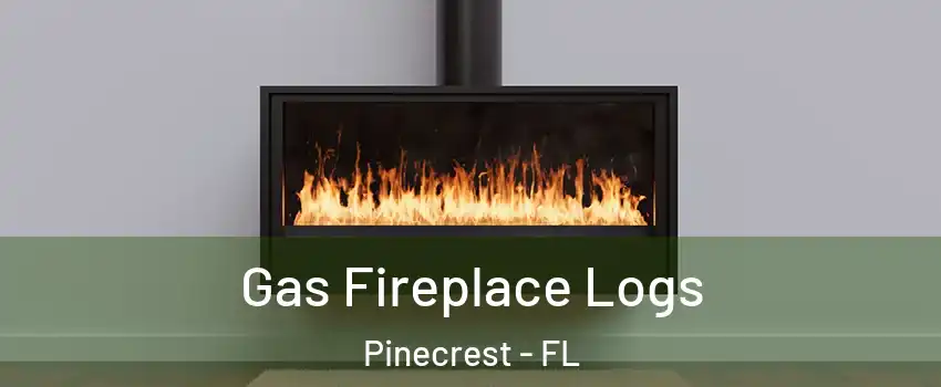  Gas Fireplace Logs Pinecrest - FL