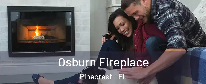  Osburn Fireplace Pinecrest - FL